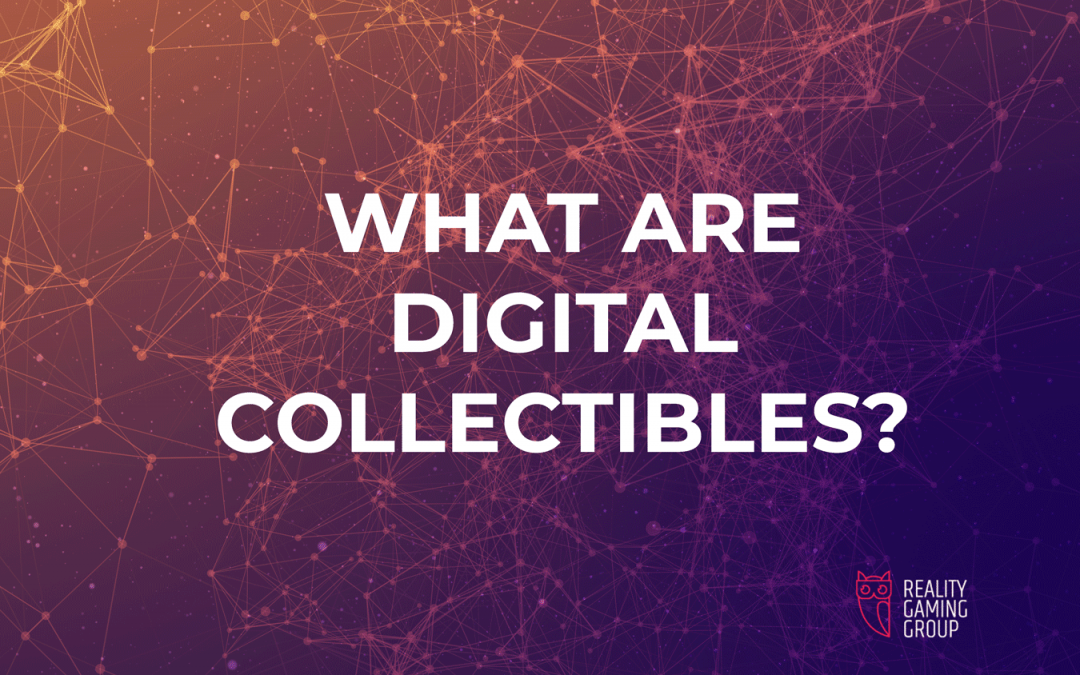 What Exactly Are “Digital Collectibles”?