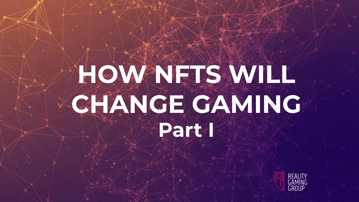 How NFTs will change gaming part 1